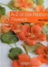A-Z of Silk Ribbon Flowers - Ann Cox