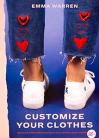 Customize your clothes - Emma Warren